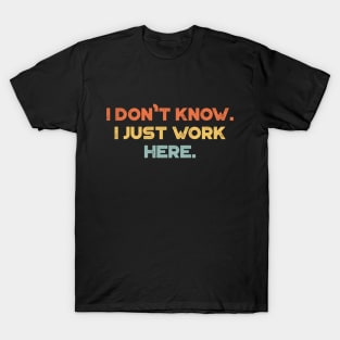 Funny I Don't Know I Just Work Here Sunset T-Shirt